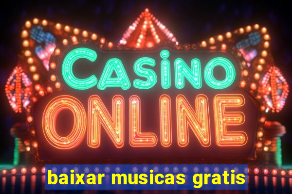 baixar musicas gratis